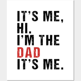 Its Me Hi Im the Dad Its Me Fathers Day Funny Wife Daughter Posters and Art